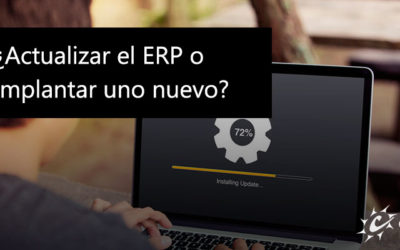 ¿Actualizar el ERP actual o implantar uno nuevo?